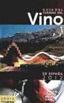 libro Guia Del Turismo Del Vino En Espana 2012 / Wine Tourism Guide In Spain 2012